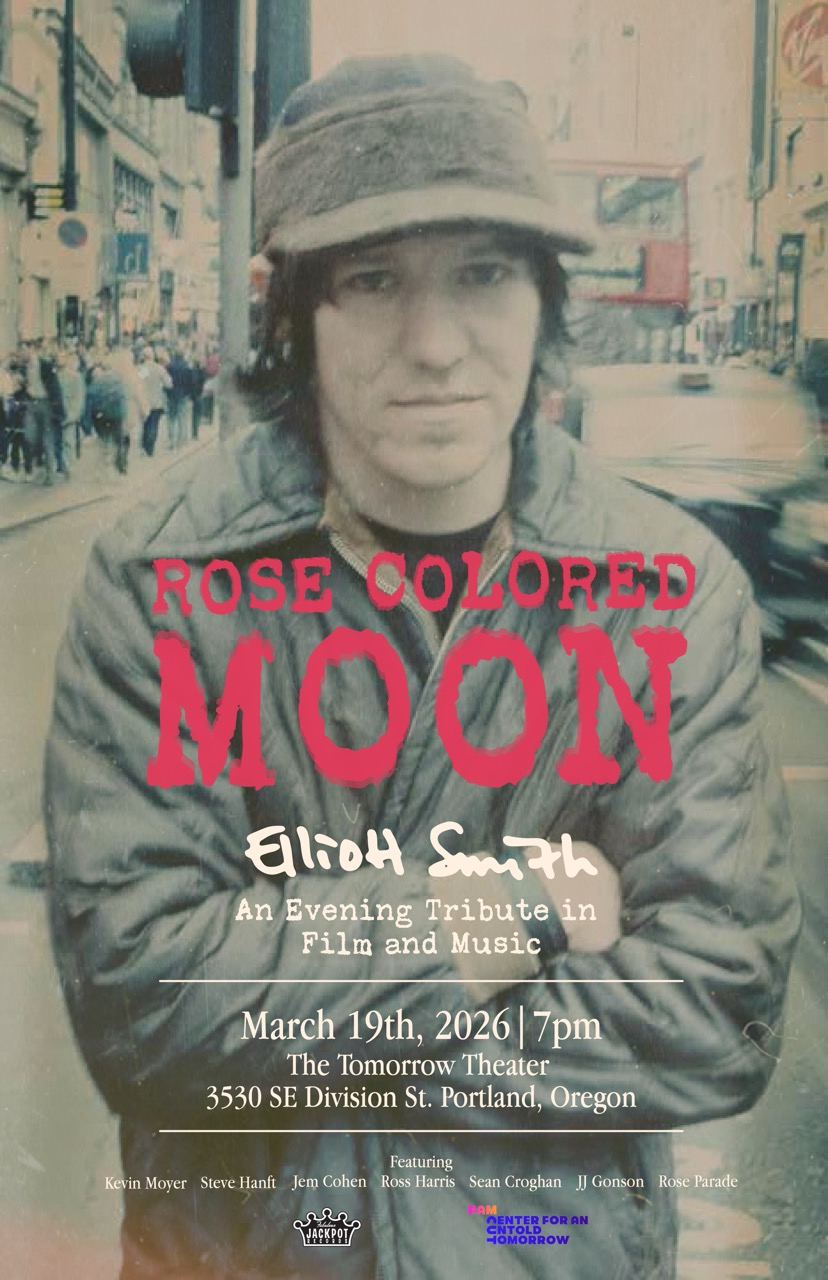 Poster for Rose Colored Moon: An Evening Tribute to Elliott Smith in Film and Music