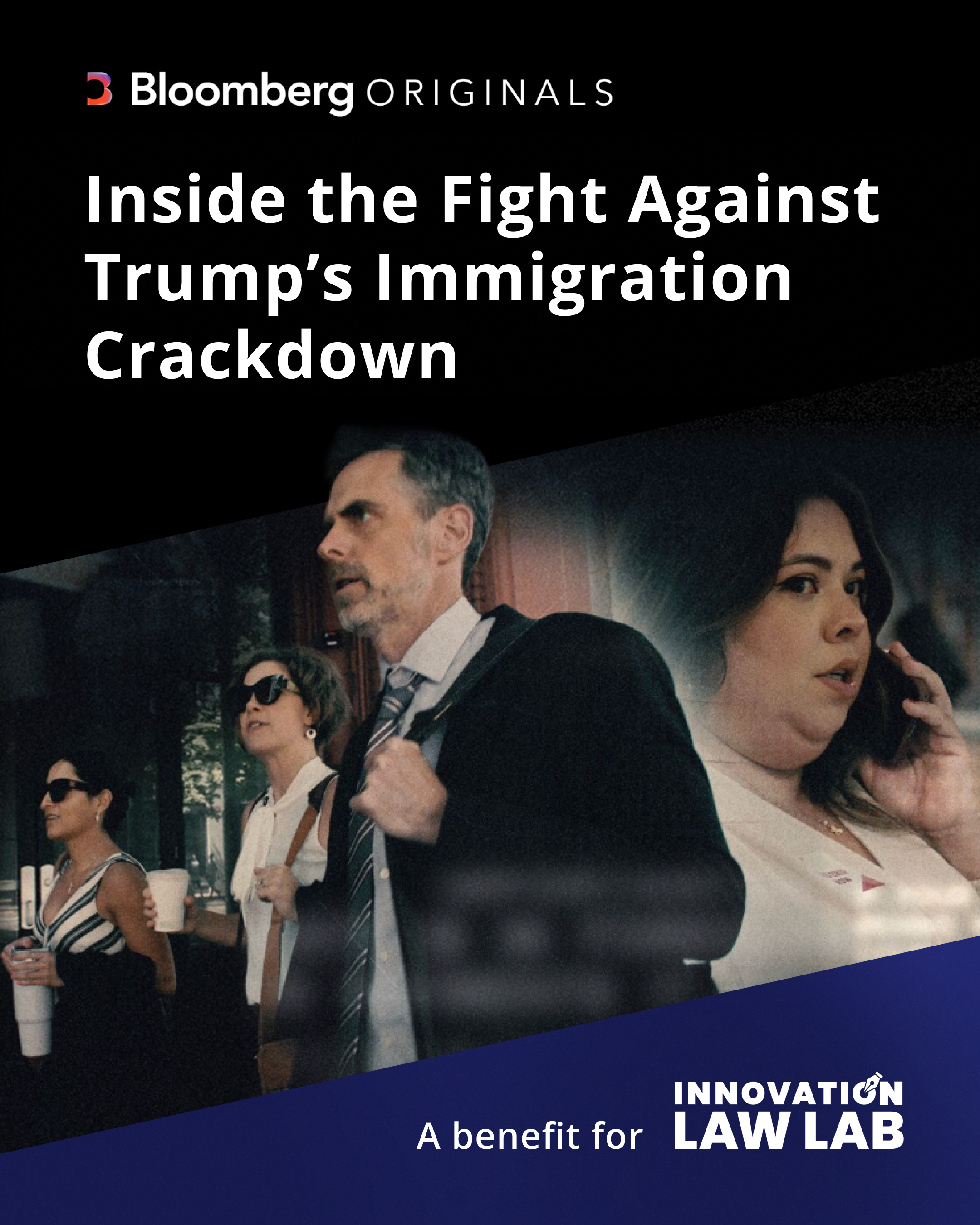Poster for Inside the Fight Against Trump’s Immigration Crackdown // Innovation Law Lab