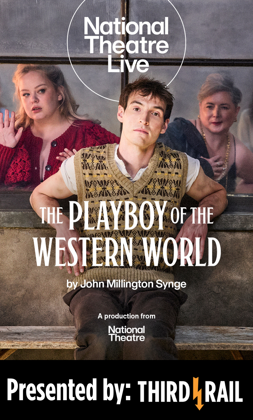 NT Live: The Playboy of the Western World // Presented by Third Rail Repertory Theatre poster