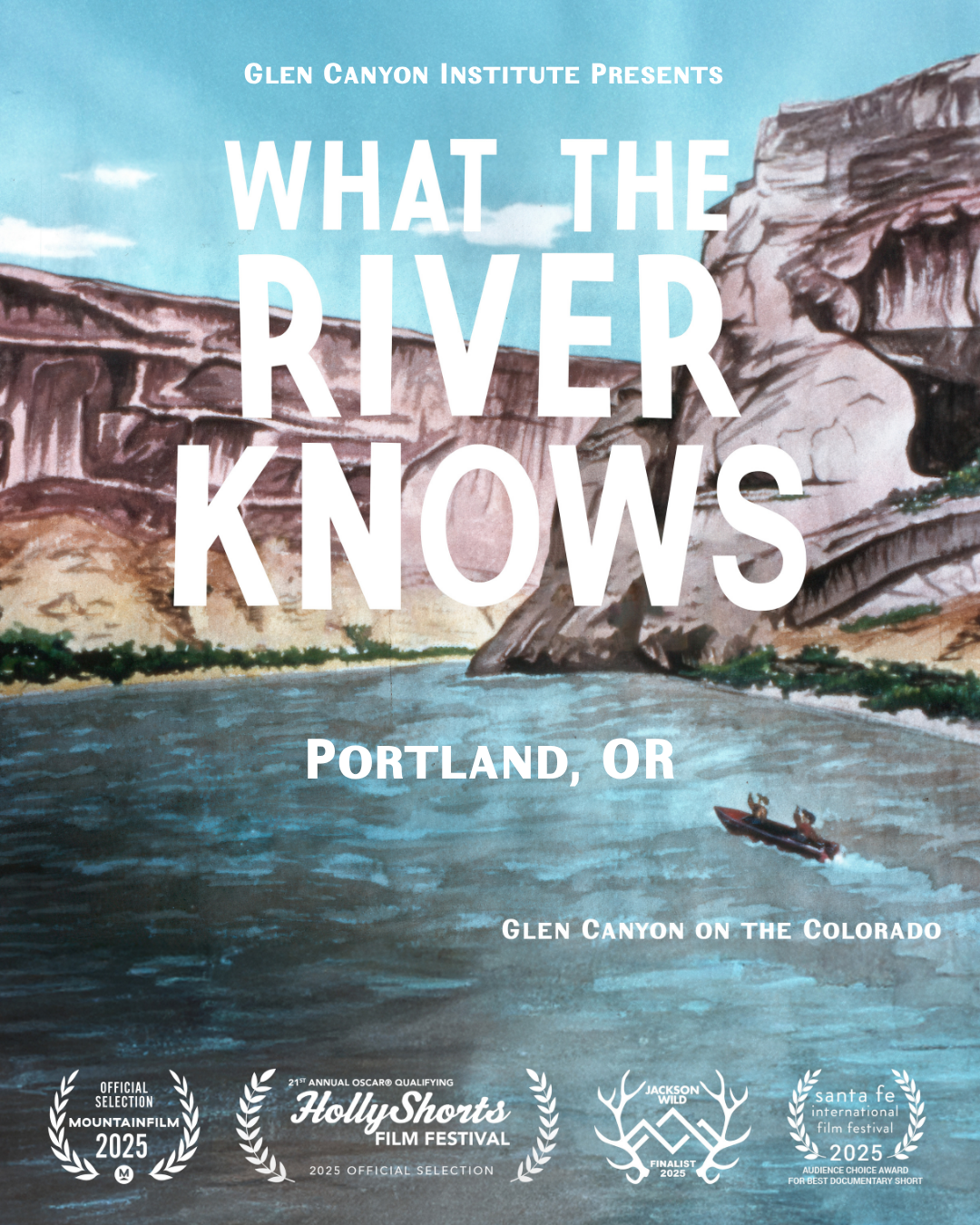 Poster for What the River Knows // Hosted by Glen Canyon Institute