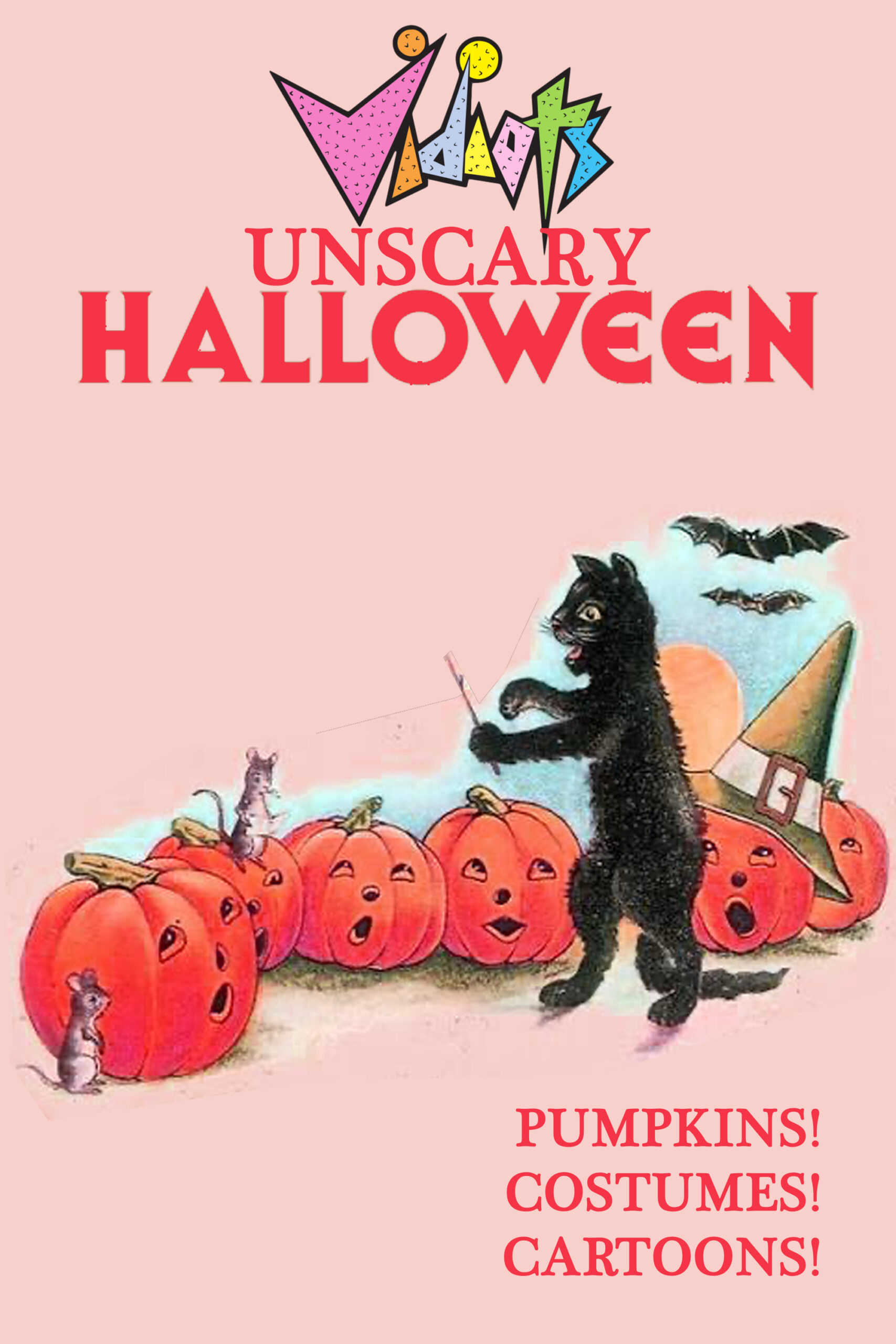 Poster for Vidiots Annual “Unscary” Halloween