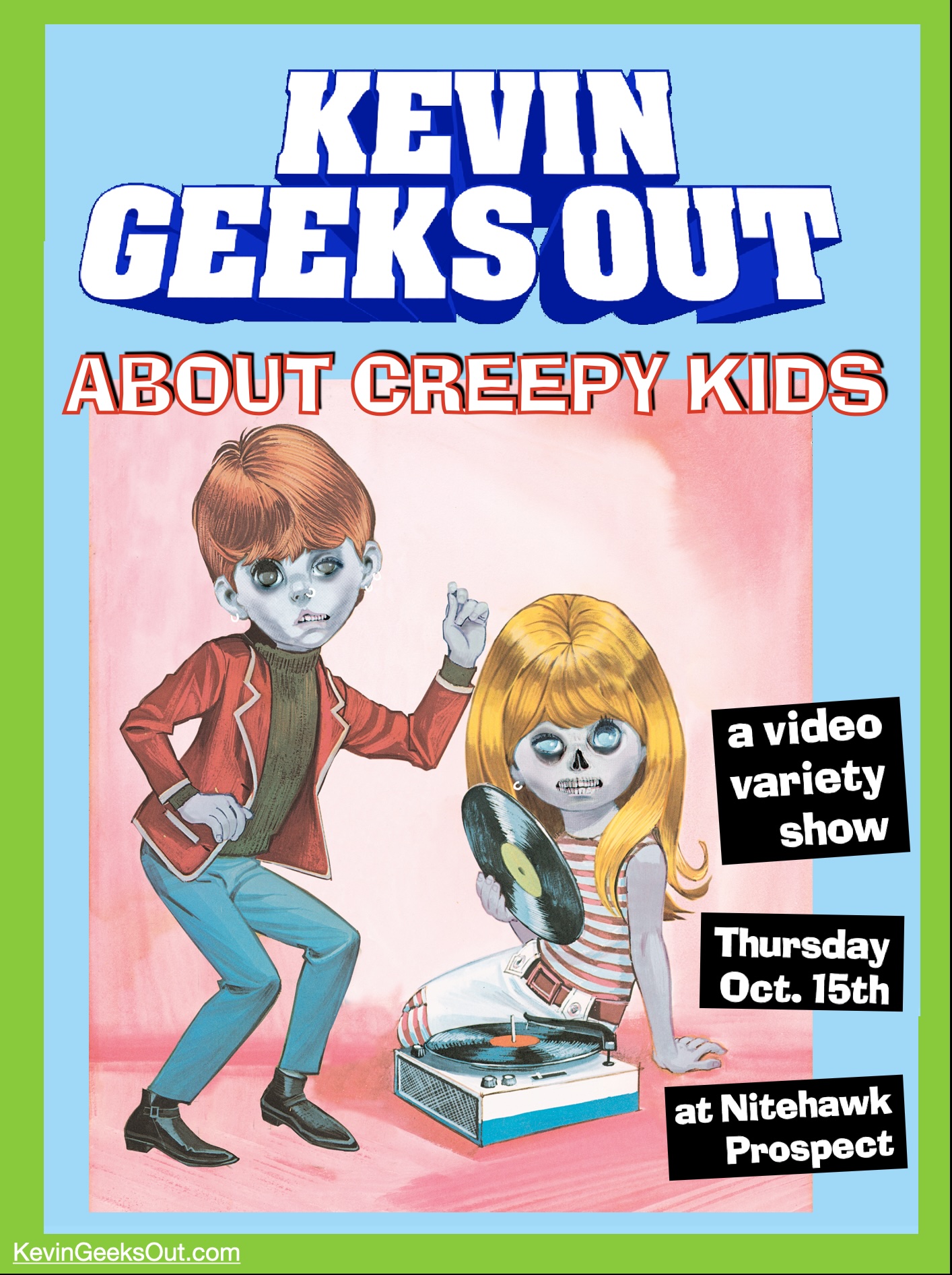 Poster for Kevin Geeks Out About Creepy Kids