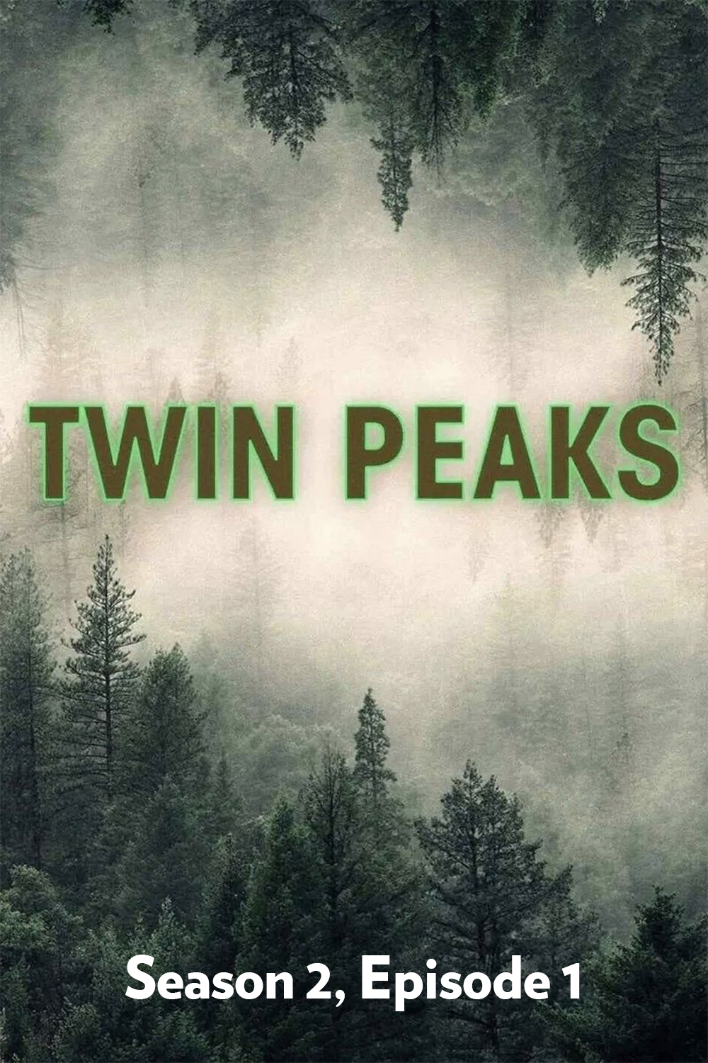 Poster for Twin Peaks: Season 2, Episode 1