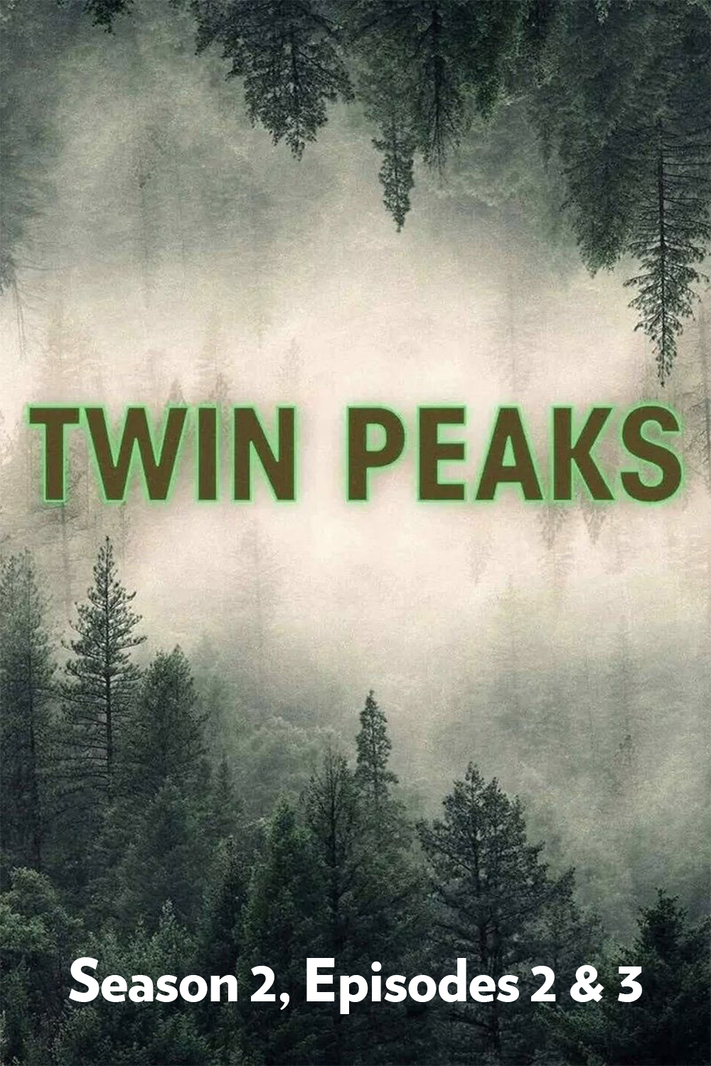 Poster for Twin Peaks: Season 2, Episodes 2 & 3