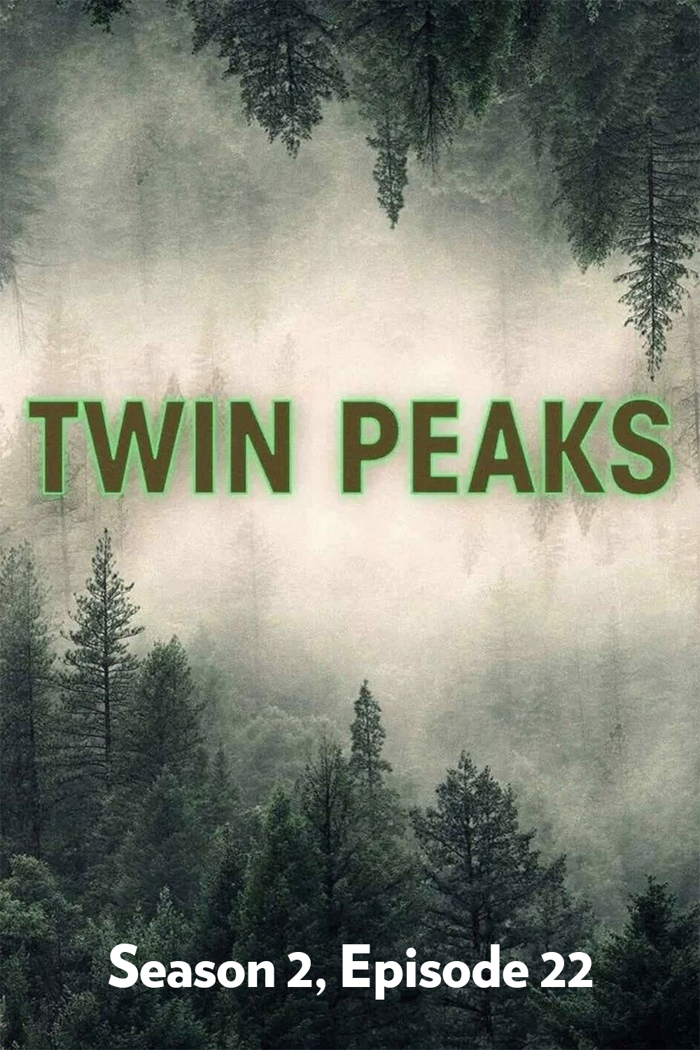 Poster for Twin Peaks: Season 2, Episode 22