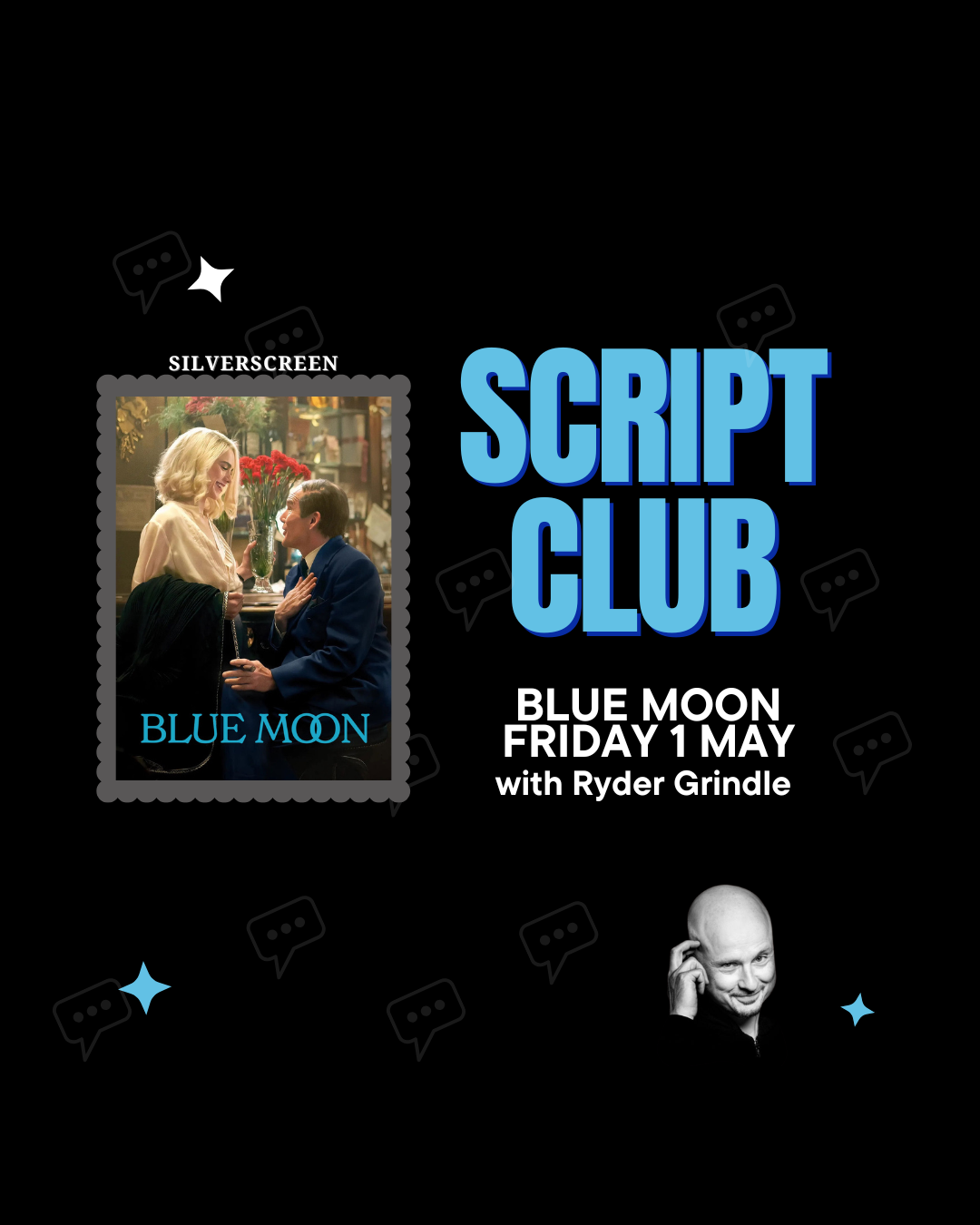Poster for Silverscreen Script Club with Ryder Grindle Discussing BLUE MOON