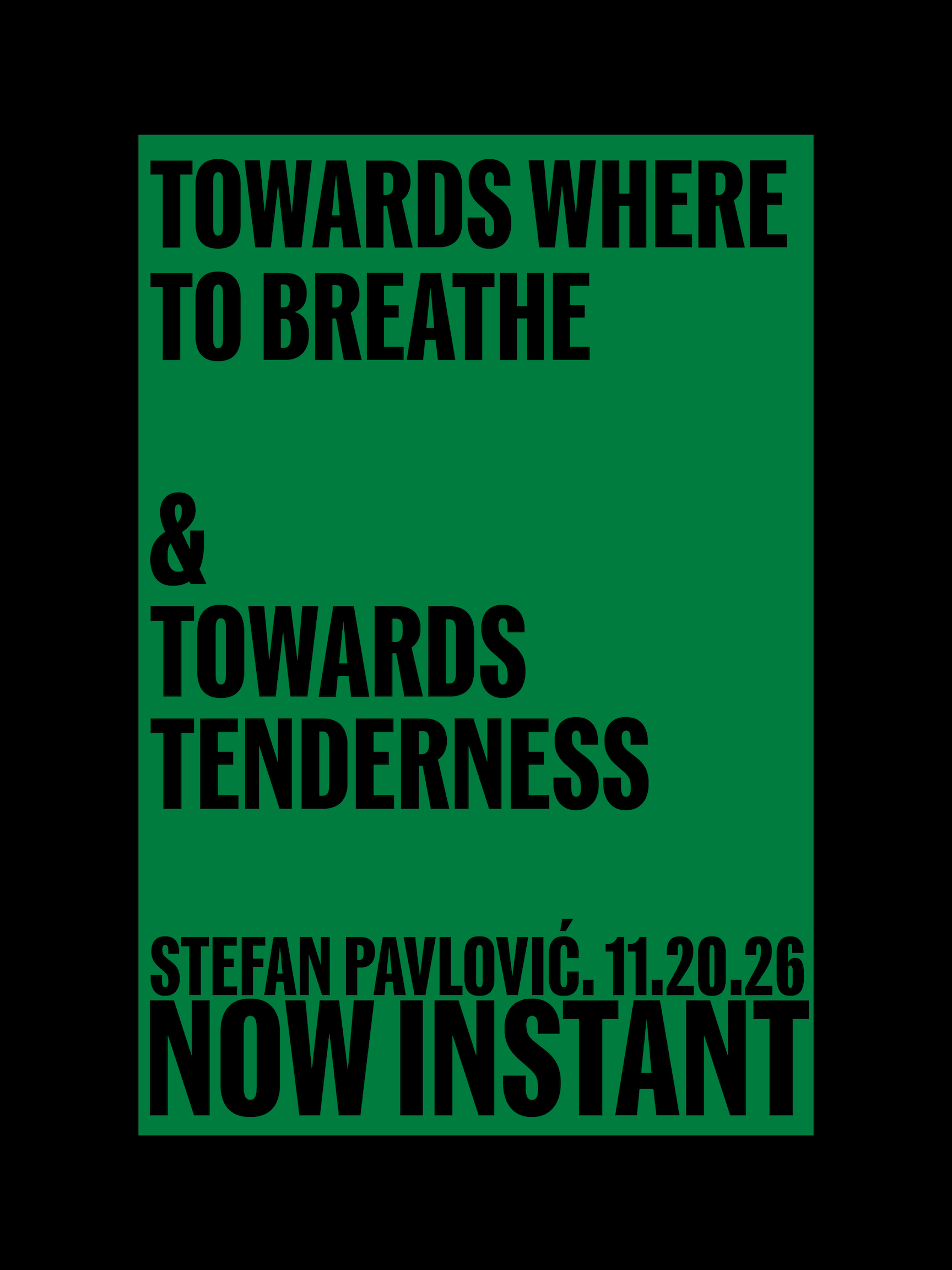 Poster for Towards where to breathe + Towards Tenderness