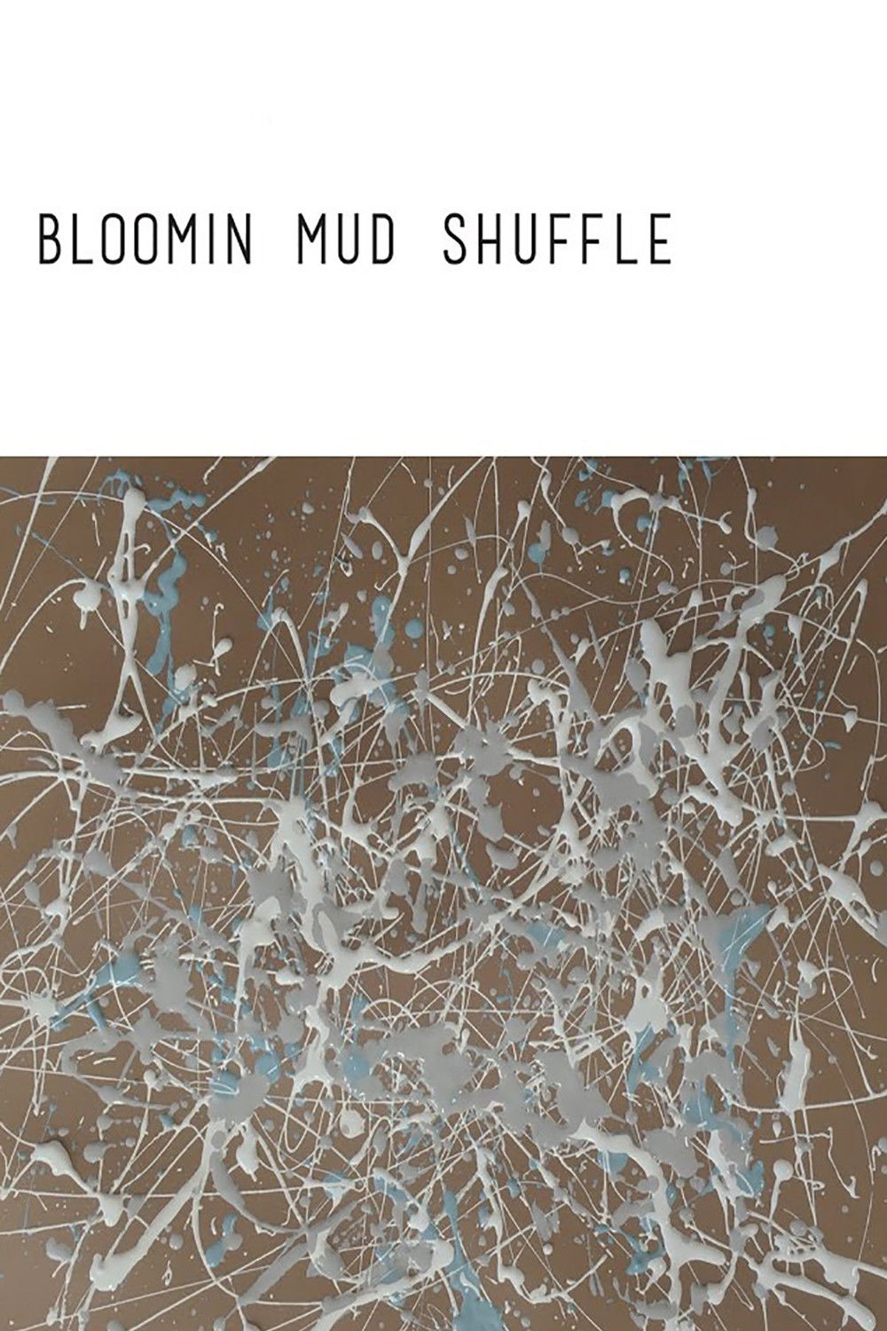 Poster for Bloomin Mud Shuffle w/ Filmmaker Q&A