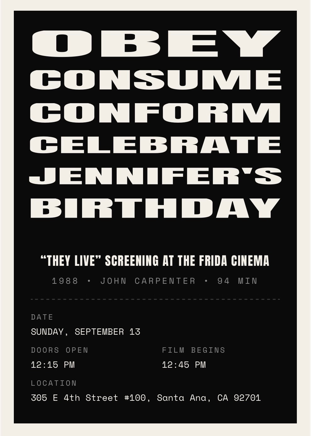 Poster for Obey. Consume. Conform. Celebrate Jennifer’s Birthday!
