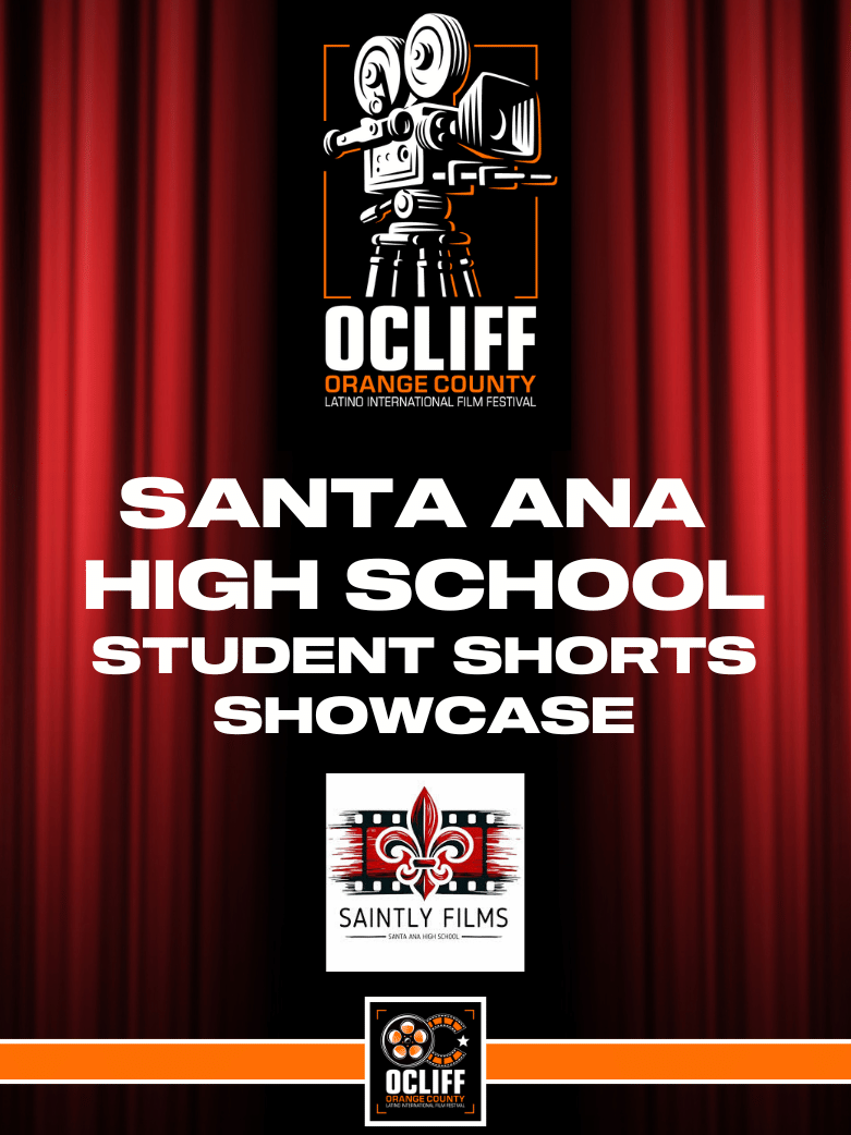 Poster for Santa Ana High School Student Shorts Showcase: OCLIFF 2025