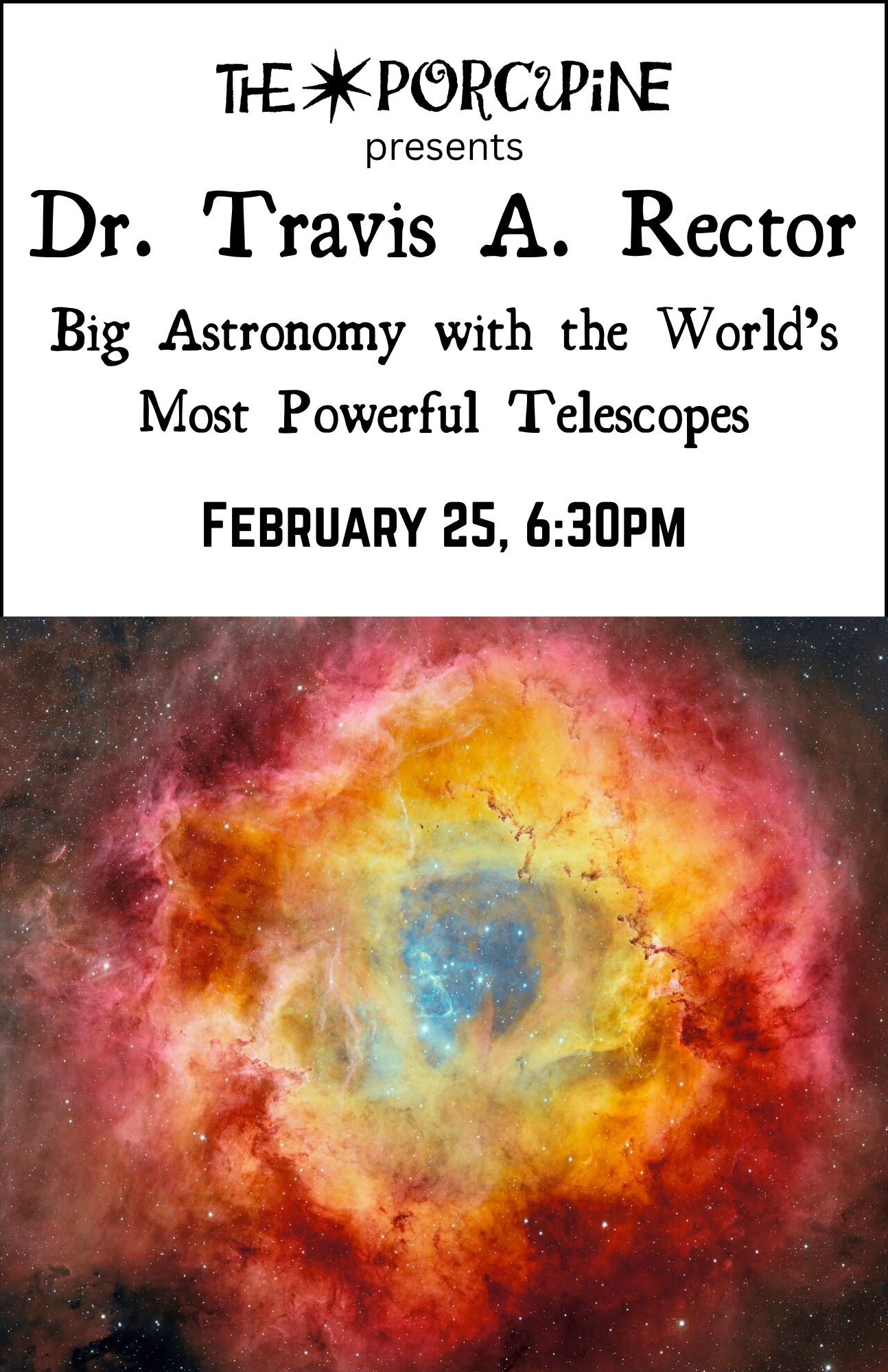 Poster for Dr. Travis A. Rector: Big Astronomy with the World’s Most Powerful Telescopes