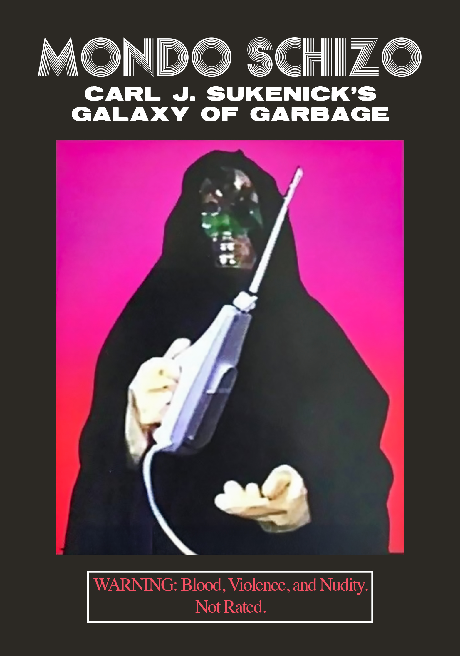 Poster for Mondo Schizo: Carl J. Sukenick’s Galaxy of Garbage