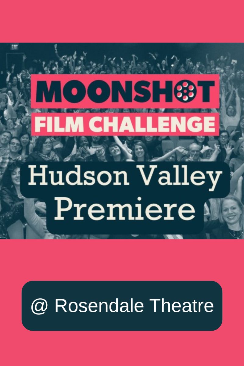 Poster for Moonshot Film Challenge: Hudson Valley Screening