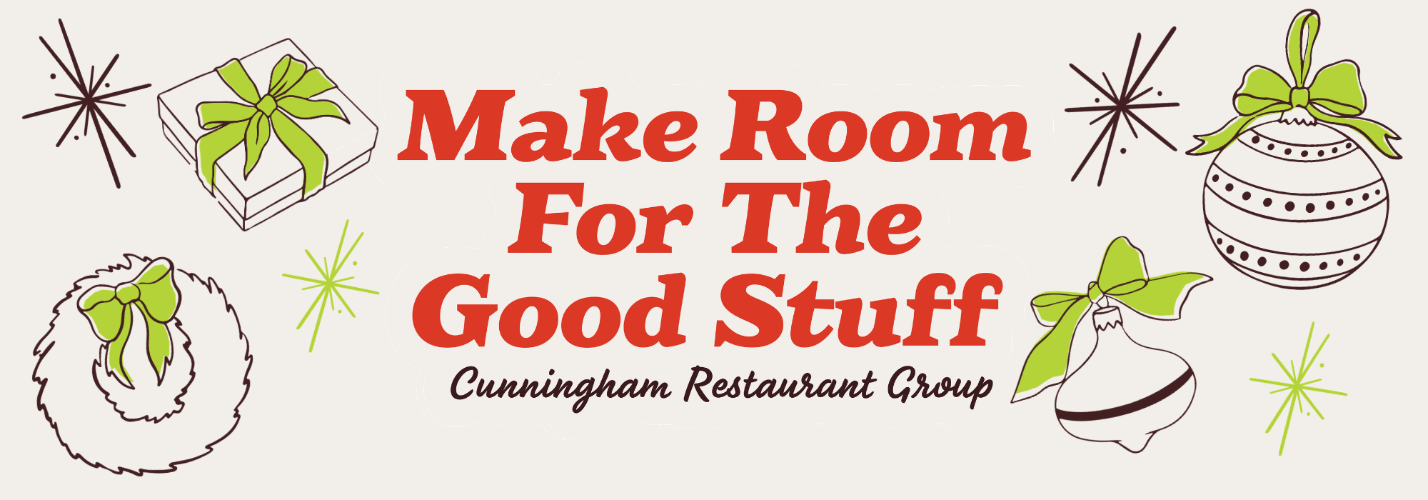 Make Room For The Good Stuff – Cunningham Restaurant Group