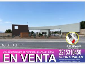Terreno en venta en Hacienda del Refugio, Saltillo, Coahuila de Zaragoza