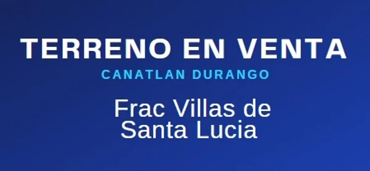 Terreno en venta en José Guadalupe Aguilera (Santa Lucía), Canatlán — foto 1 de 11
