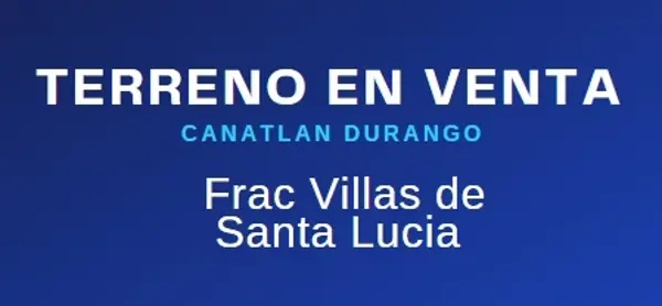 Terreno en venta en José Guadalupe Aguilera (Santa Lucía), Canatlán, Durango
