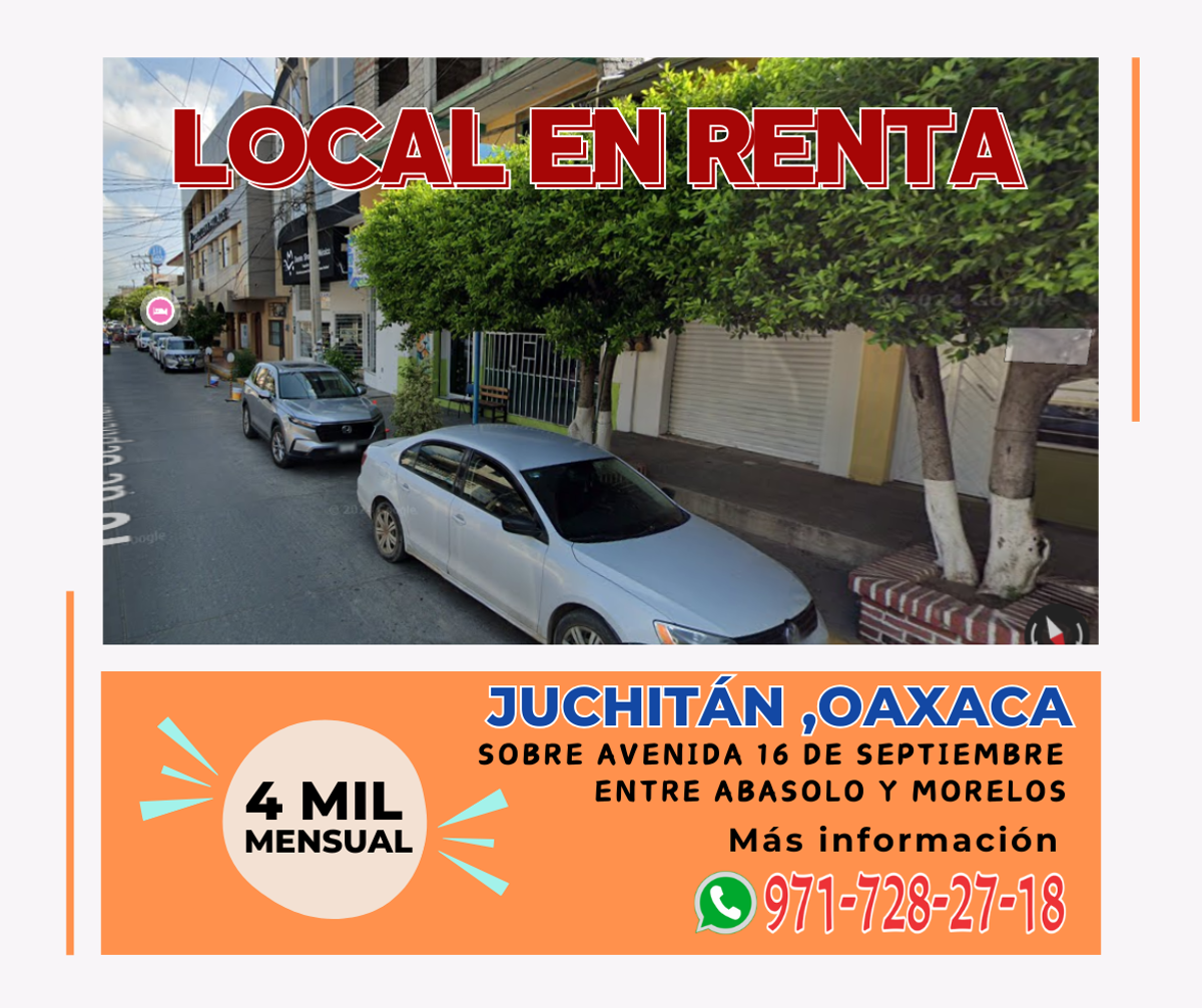 Local en renta en Juchitán Centro, Juchitán de Zaragoza