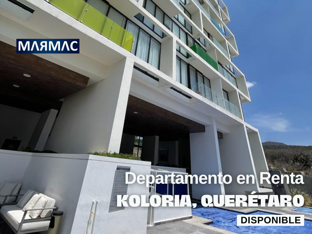 Departamento en Renta | Residencial Koloria | Querétaro, Qro, Departamento en Renta | Residencial Koloria | Querétaro, Qro,