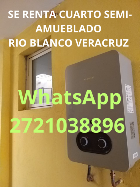 SE RENTA CUARTO SEMI-AMUEBLADO 
RIO BLANCO VERACRUZ  $3,000.00