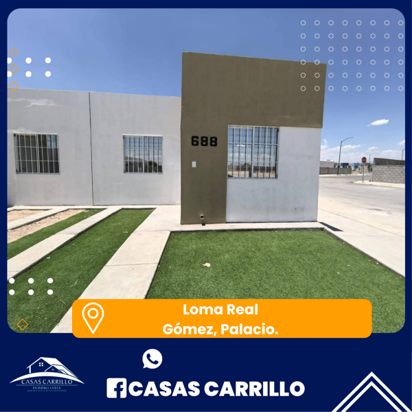 LOMA REAL ( GÓMEZ ) LOMA REAL ( GÓMEZ )