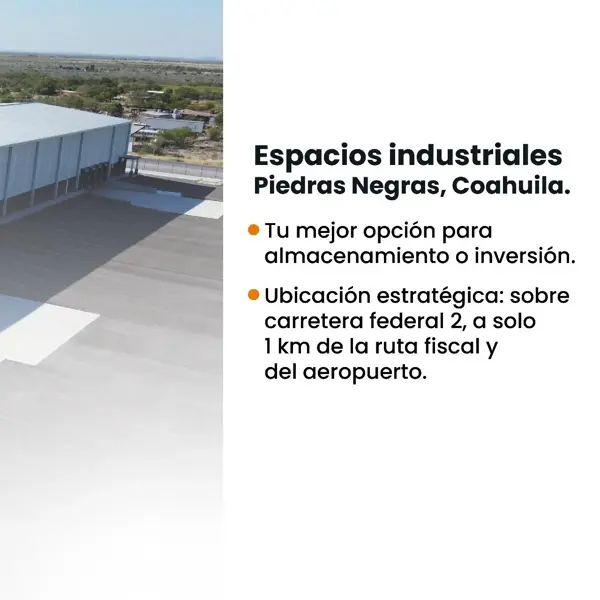 Bodega en venta en Aeropuerto Internacional de Piedras Negras, Piedras Negras — foto 3 de 8