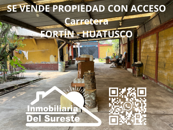 ??SE VENDE PROPIEDAD CON ACCESO A CARRETERA 
FORTÍN - HUATUSCO