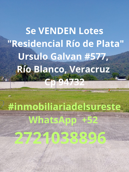 VENDEN Lotes
 "Residencial Río de Plata
Ursulo Galvan #577, Río Blanco, Ver