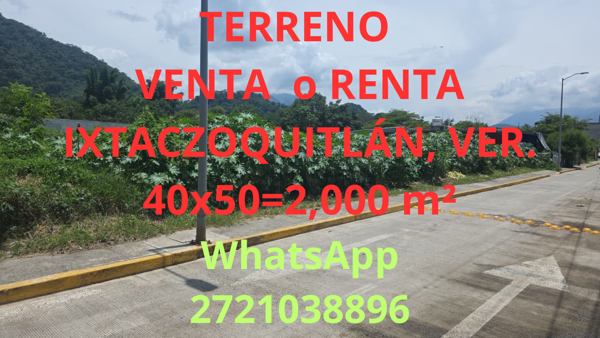 TERRENO EN VENTA  o RENTA EN IXTACZOQUITLÁN, VER