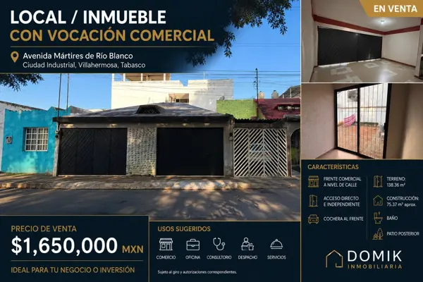 LOCAL / INMUEBLE CON VOCACIÓN COMERCIAL EN CIUDAD INDUSTRIAL VILLAHERMOSA, TABASCO. $1,650,000 MXN