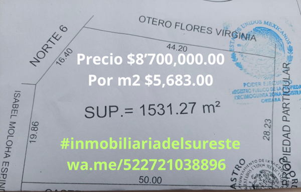 VENDE TERRENO 1531m² PLANO $5,683 m² Norte 6 Ixtaczoquitlan Veracruz  
Cp 94460  $8’700,000.00