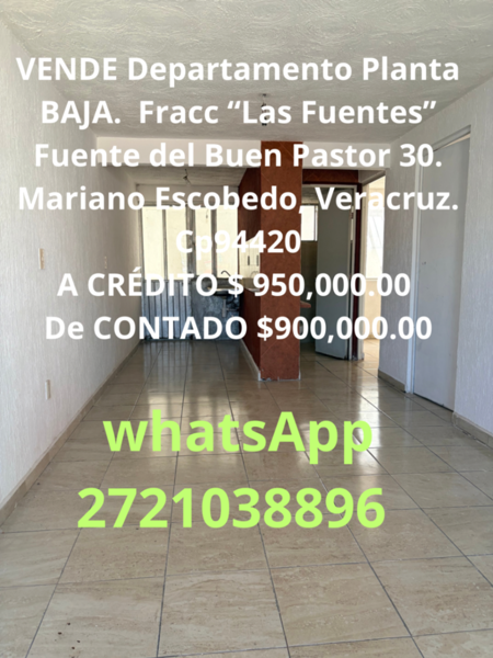 Departamento Planta BAJA.  Fracc “Las Fuentes” Fuente del Buen Pastor 30 Mariano Escobedo, Ver.