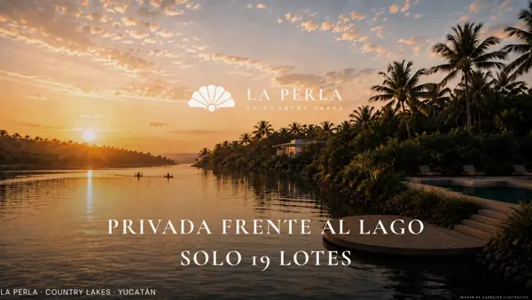 La Perla Country Lakes | Lotes desde $2.7 MDP