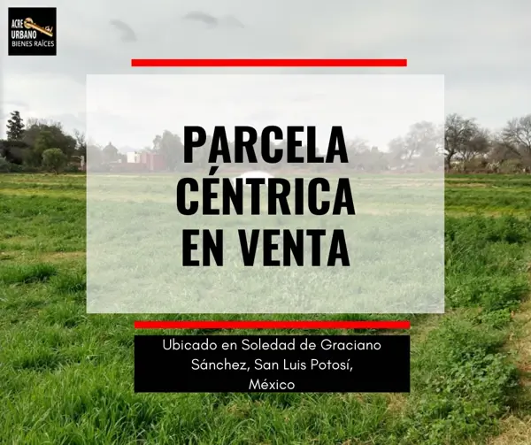 Terreno en Soledad de Graciano Sánchez