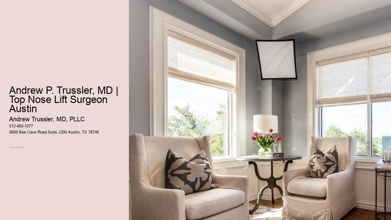 Andrew P. Trussler, MD | Top Nose Lift Surgeon Austin