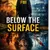 Read more about Below the Surface 