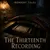 Read more about The Thirteenth Recording