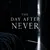 Read more about The Day After Never 
