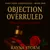 Read more about Fort Hope Chronicles: Book One OBJECTION OVERRULED – Where Desire Meets Destiny