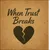 Read more about When Trust Breaks