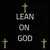 Read more about Lean On God(poetry)