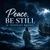Read more about Peace Be Still in Troubled Waters