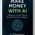 Read more about AI Side Hustles 2025 – Step-by-Step Guide to Earning with AI | E-book