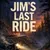 Read more about Jim's Last Ride