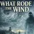 Read more about What Rode The Wind