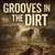 Read more about Grooves In The Dirt