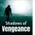 Read more about Shadows of Vengeance