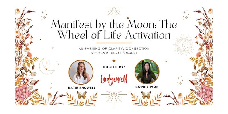 Manifest by the Moon: The Wheel of Life Activation Event