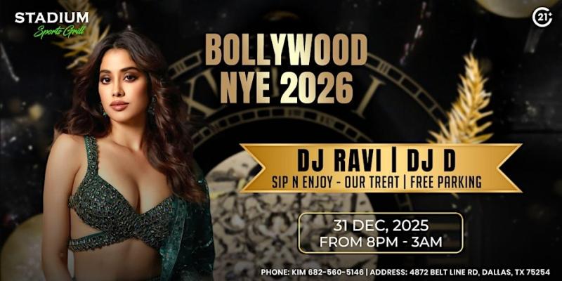 BOLLYWOOD NYE 2026-31 DEC-NEW YEAR PARTY-BOLLY TOLLY MUSIC-STADIUM-ADDISON- Dallas, TX