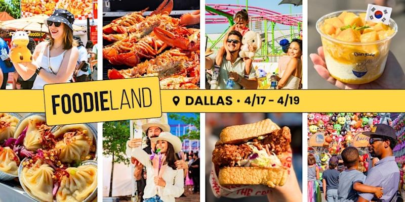 FoodieLand Food Festival - Dallas | April 17-19, 2026